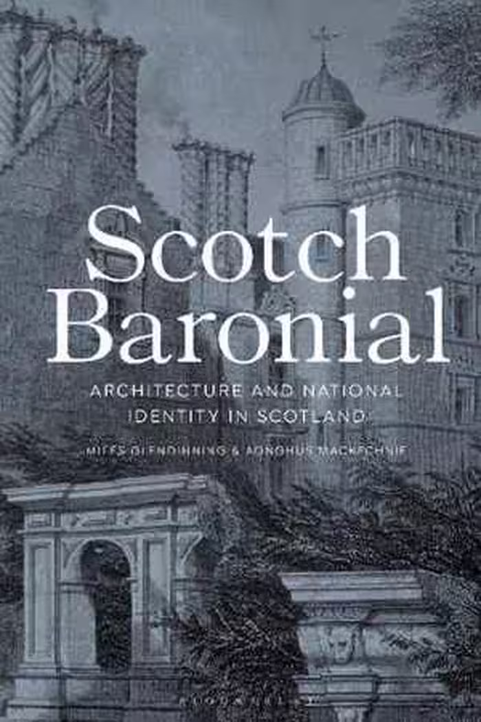 [PDF] دانلود کتاب Scotch Baronial - Architecture And National Identity In Scotland, 2019