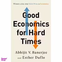 کتاب Good Economics for Hard Times اثر جمعی از نویسندگان انتشارات PublicAffairs