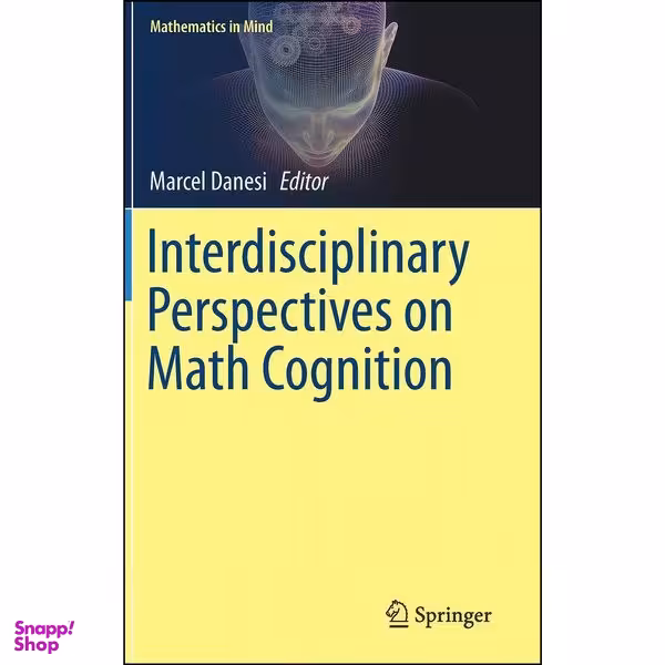 کتاب Interdisciplinary Perspectives on Math Cognition اثر Marcel Danesi انتشارات Springer