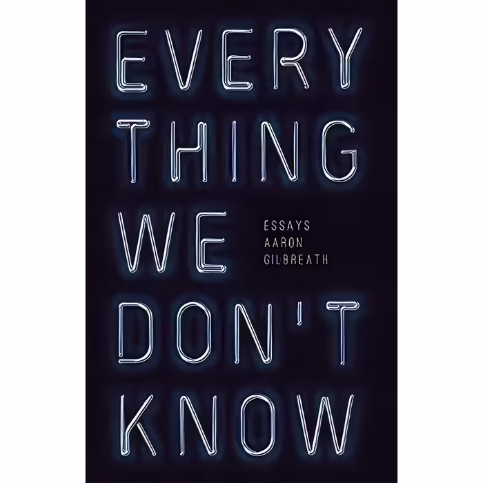 کتاب زبان اصلی Everything We Dont Know اثر Aaron Gilbreath