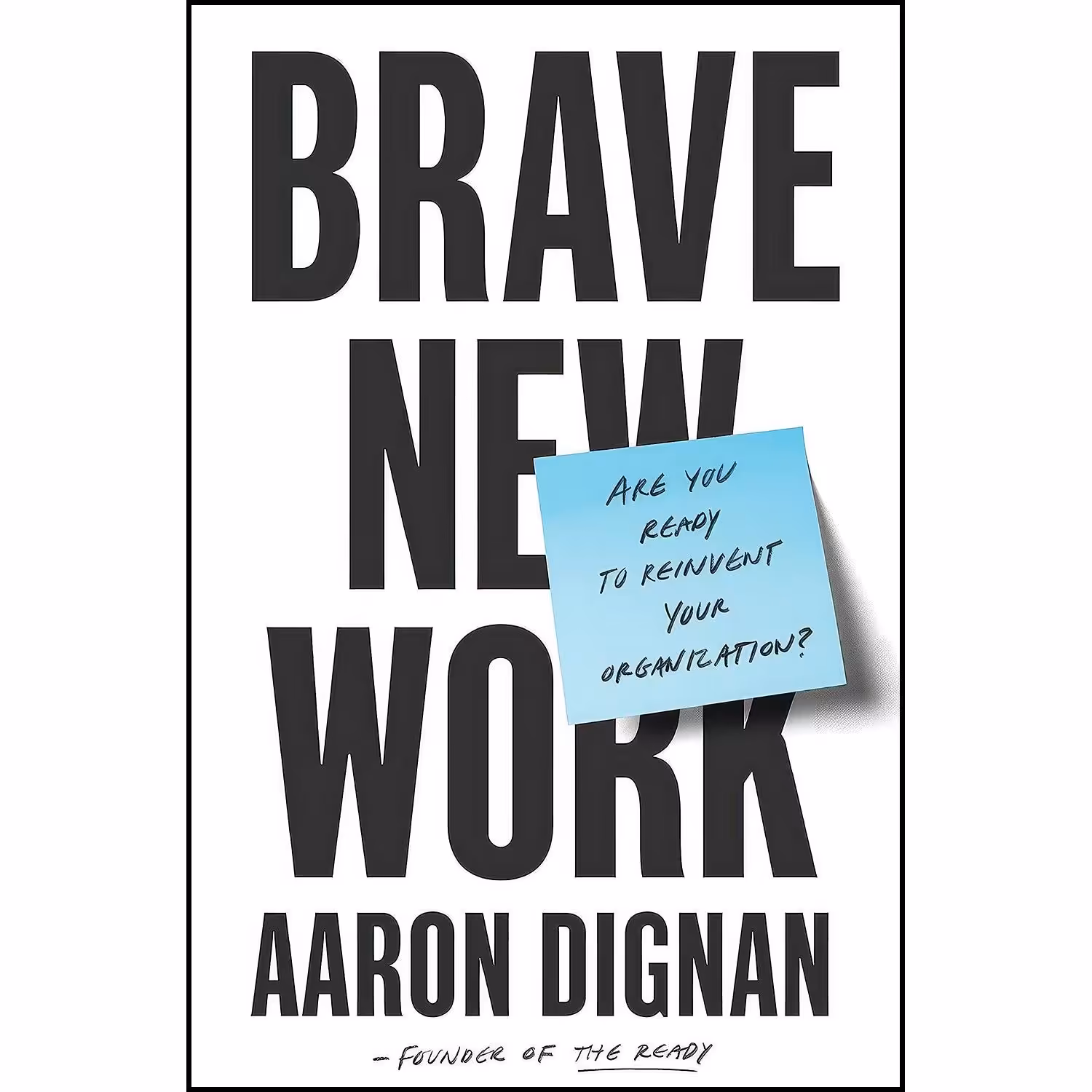 کتاب زبان اصلی Brave New Work اثر Aaron Dignan