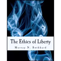 کتاب زبان اصلی The Ethics of Liberty Large Print Edition انتشارات تازهها
