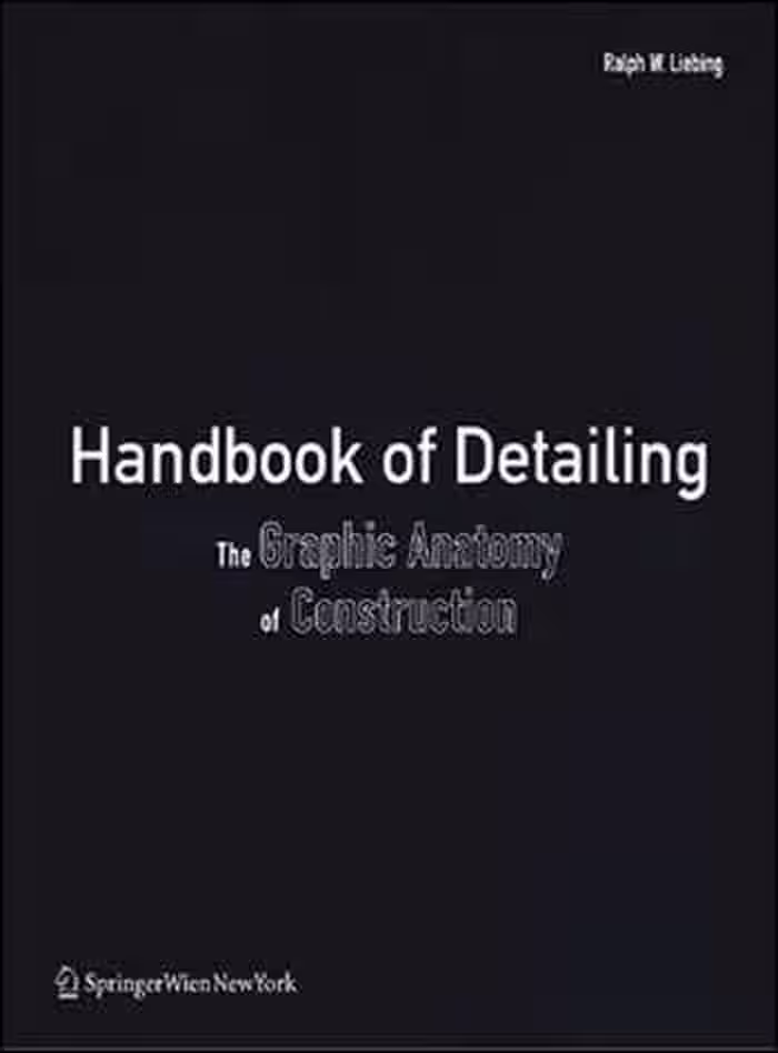 󾕇 دانلود کتاب Handbook of Detailing The Graphic Anatomy of Construction - دانلود کتاب های دانشگاهی
