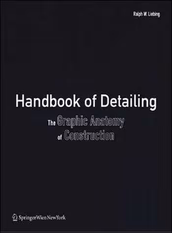 󾕇 دانلود کتاب Handbook of Detailing The Graphic Anatomy of Construction - دانلود کتاب های دانشگاهی