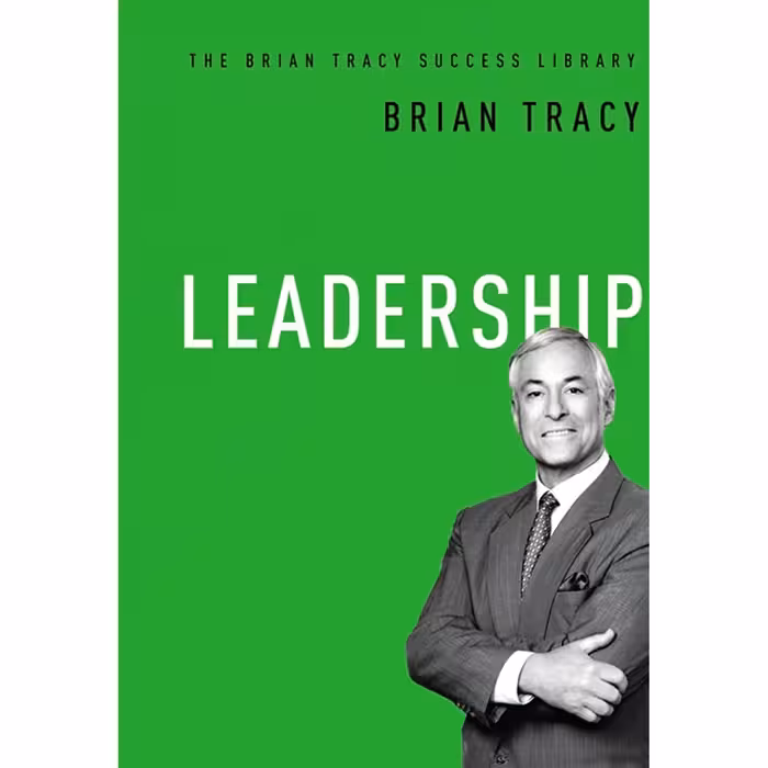 کتاب زبان اصلی Leadership The Brian Tracy Success Library اثر Brian Tracy