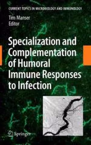[PDF] دانلود کتاب Specialization And Complementation Of Humoral Immune Responses To Infection, 2008