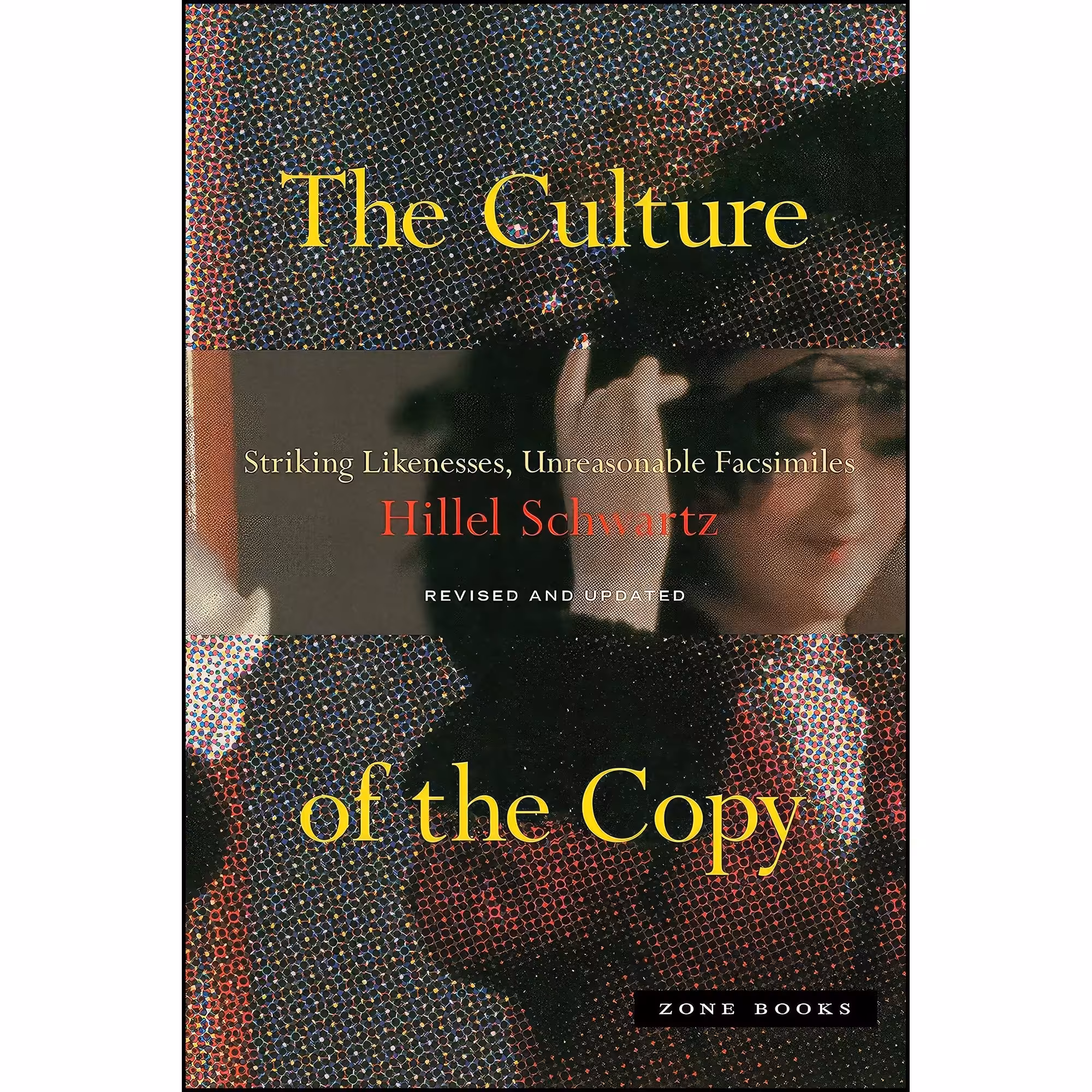 کتاب زبان اصلی The Culture of the Copy اثر Hillel Schwartz