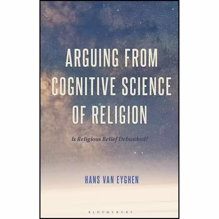 کتاب زبان اصلی Arguing from Cognitive Science of Religion اثر Hans Van Eyghen