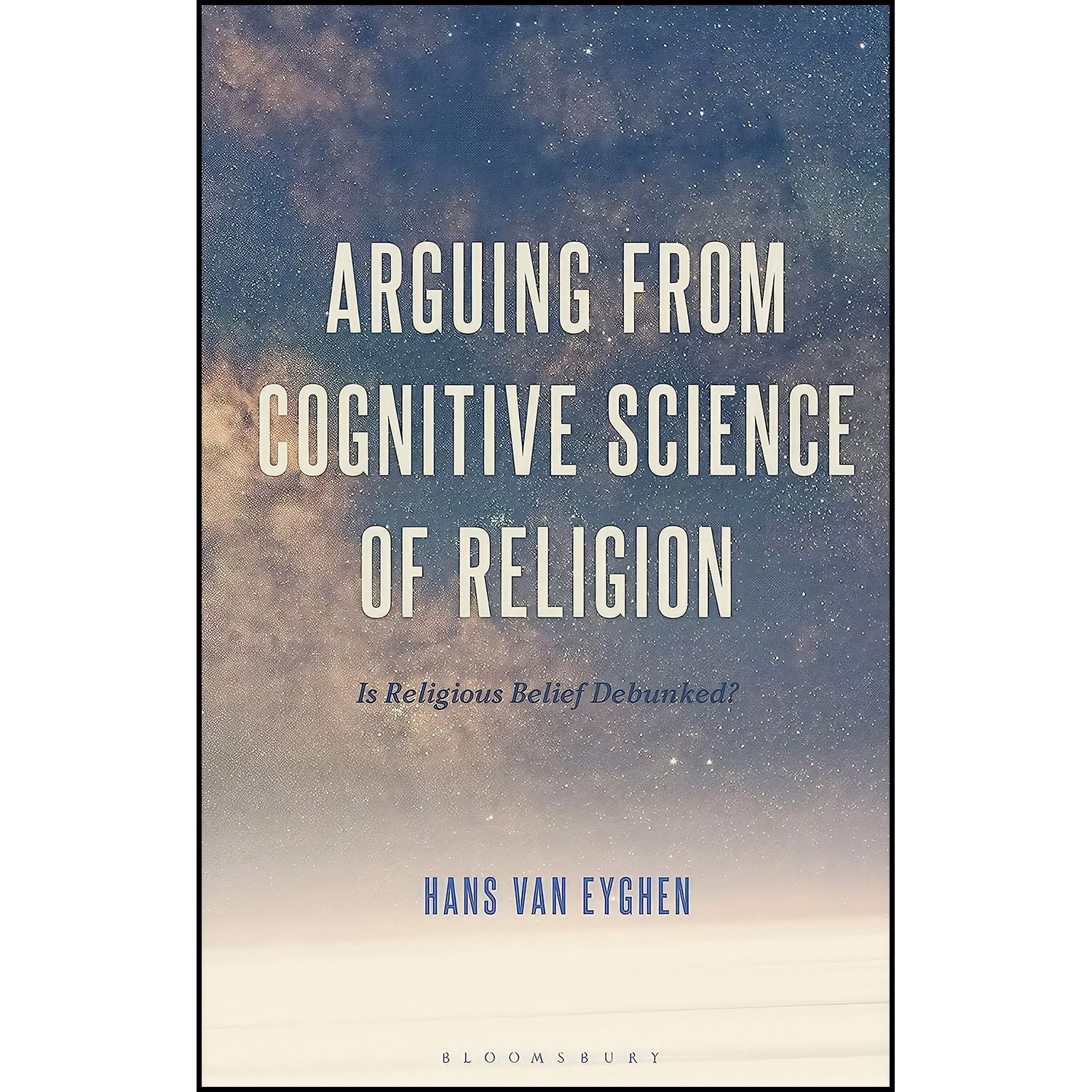 کتاب زبان اصلی Arguing from Cognitive Science of Religion اثر Hans Van Eyghen