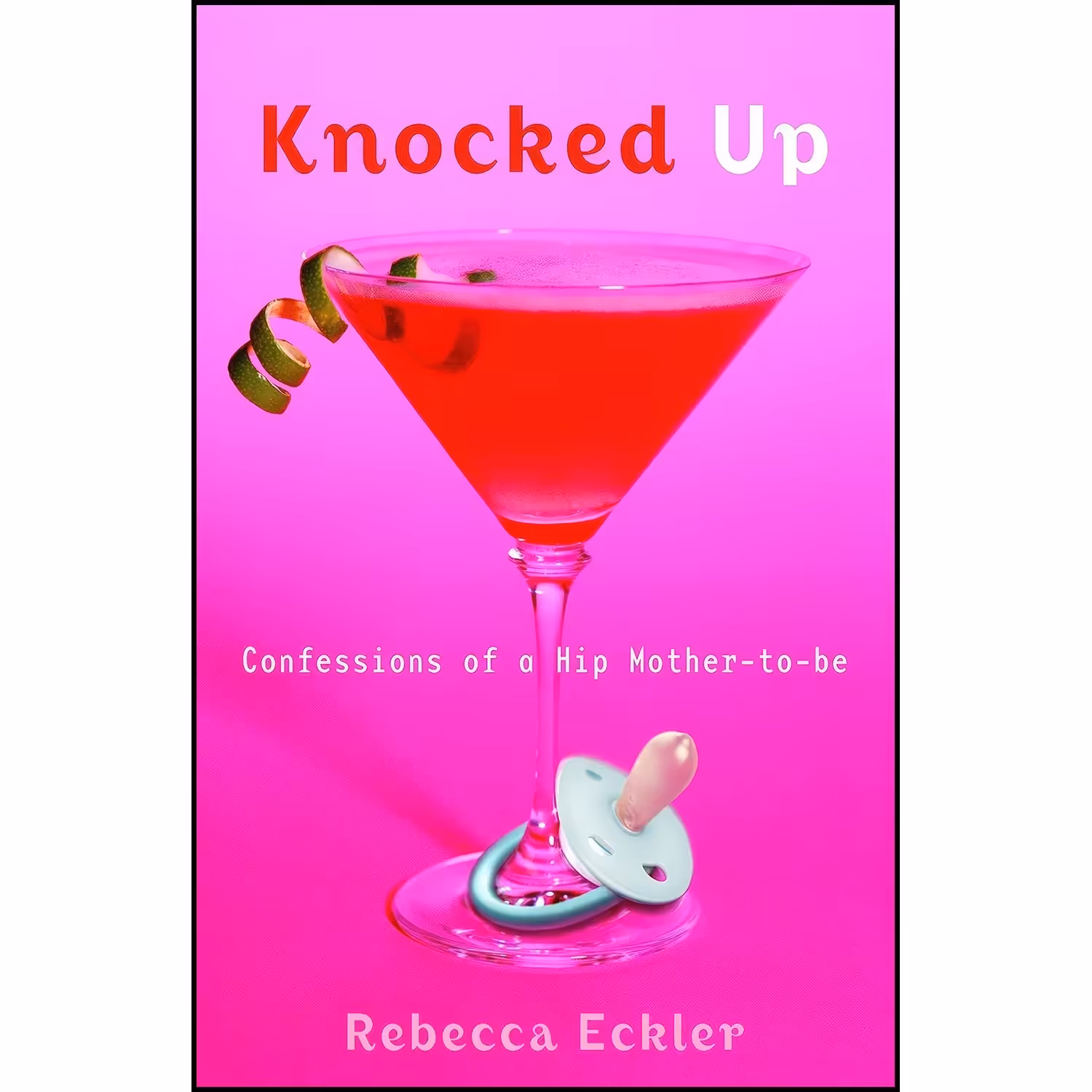 کتاب زبان اصلی Knocked Up اثر Rebecca Eckler