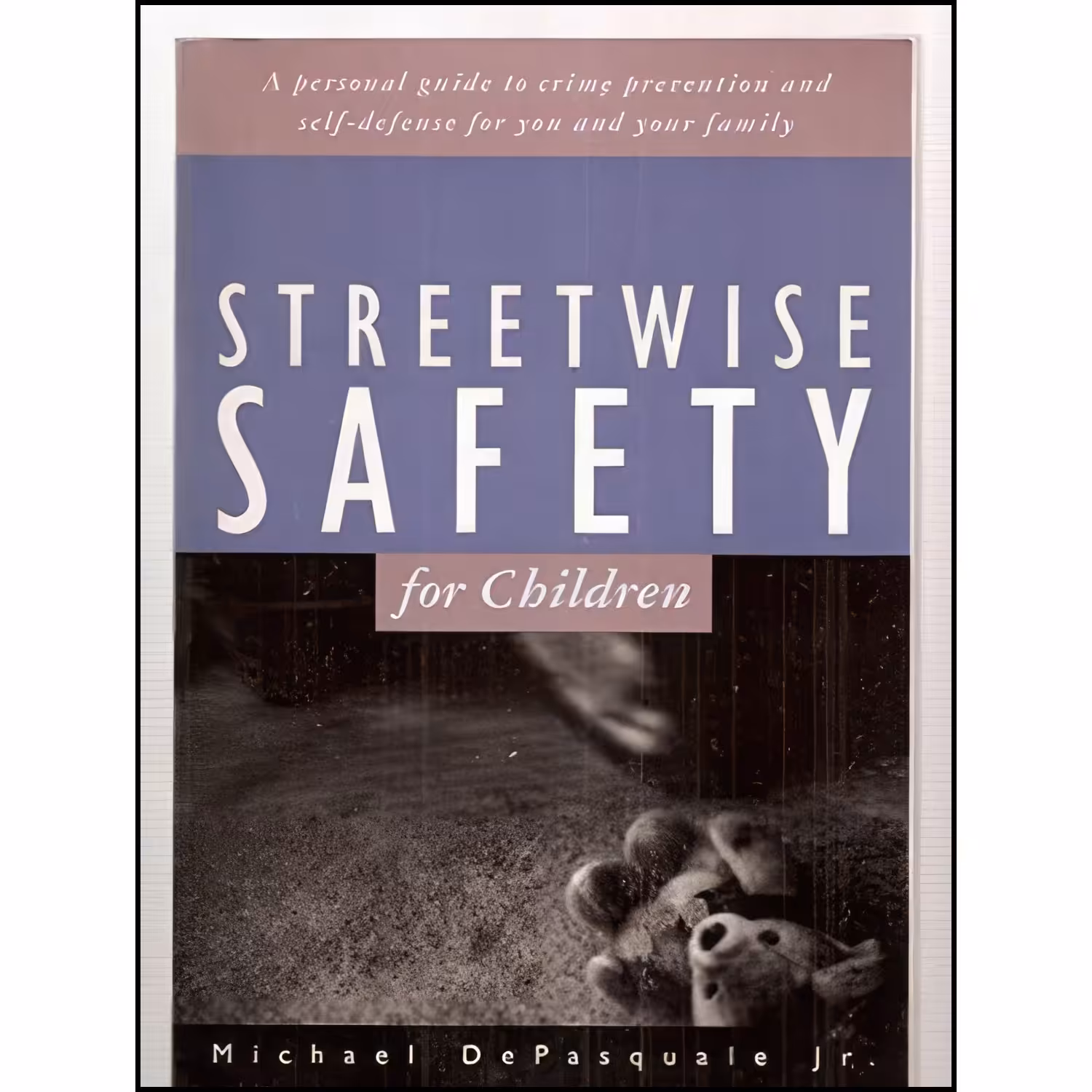 کتاب زبان اصلی Streetwise Safety for Children  اثر Michael DePasquale