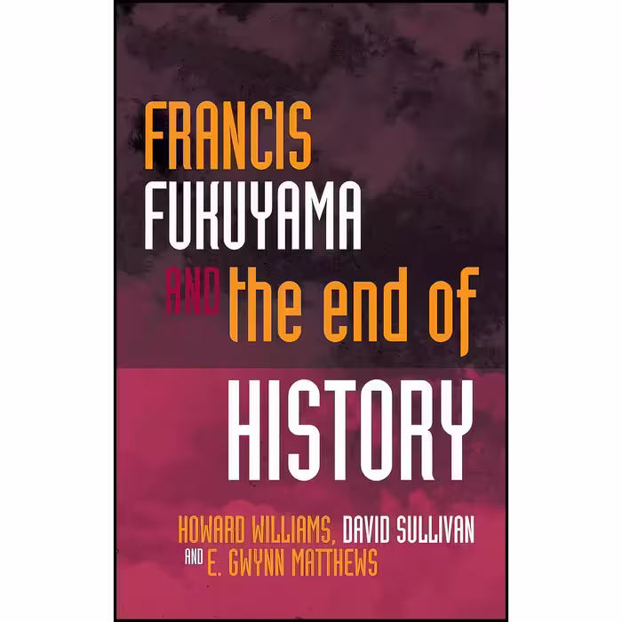 کتاب زبان اصلی Francis Fukuyama and the End of History 