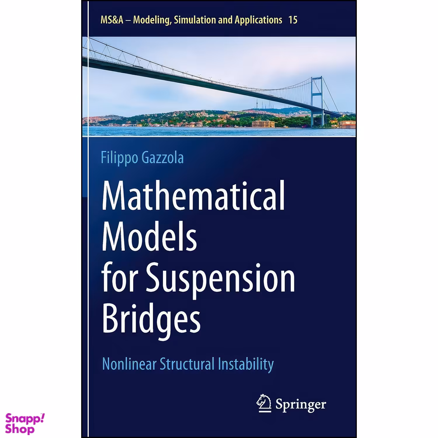 کتاب Mathematical Models for Suspension Bridges اثر Filippo Gazzola انتشارات Springer
