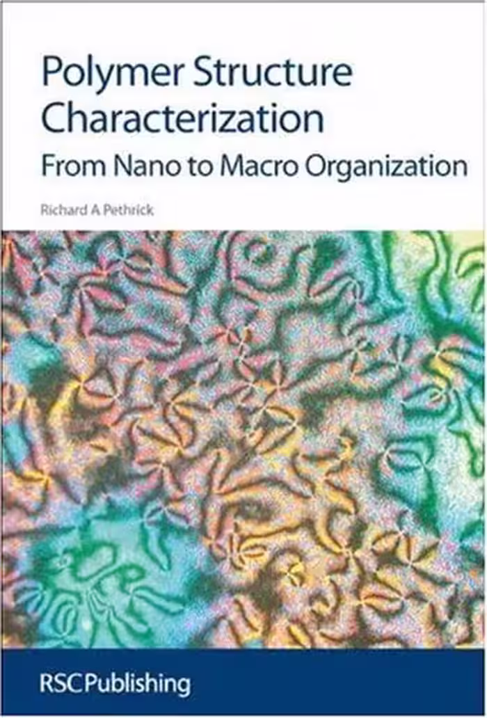 󾕇 دانلود کتاب Polymer Structure Characterisation - From Nano To Macro - Morphological Its Molecular Origins (Issues In Environmental Scienc), 2007 - دانلود کتاب های دانشگاهی