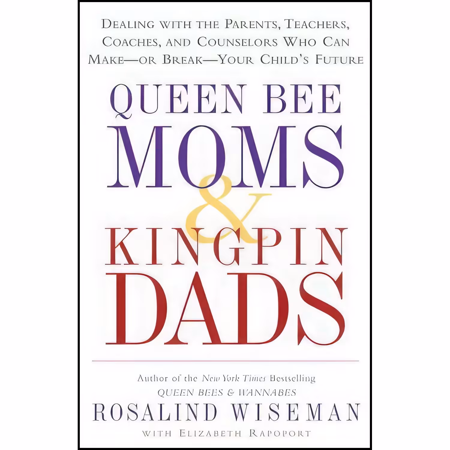 کتاب زبان اصلی Queen Bee Moms  Kingpin Dads اثر جمعی از نویسندگان