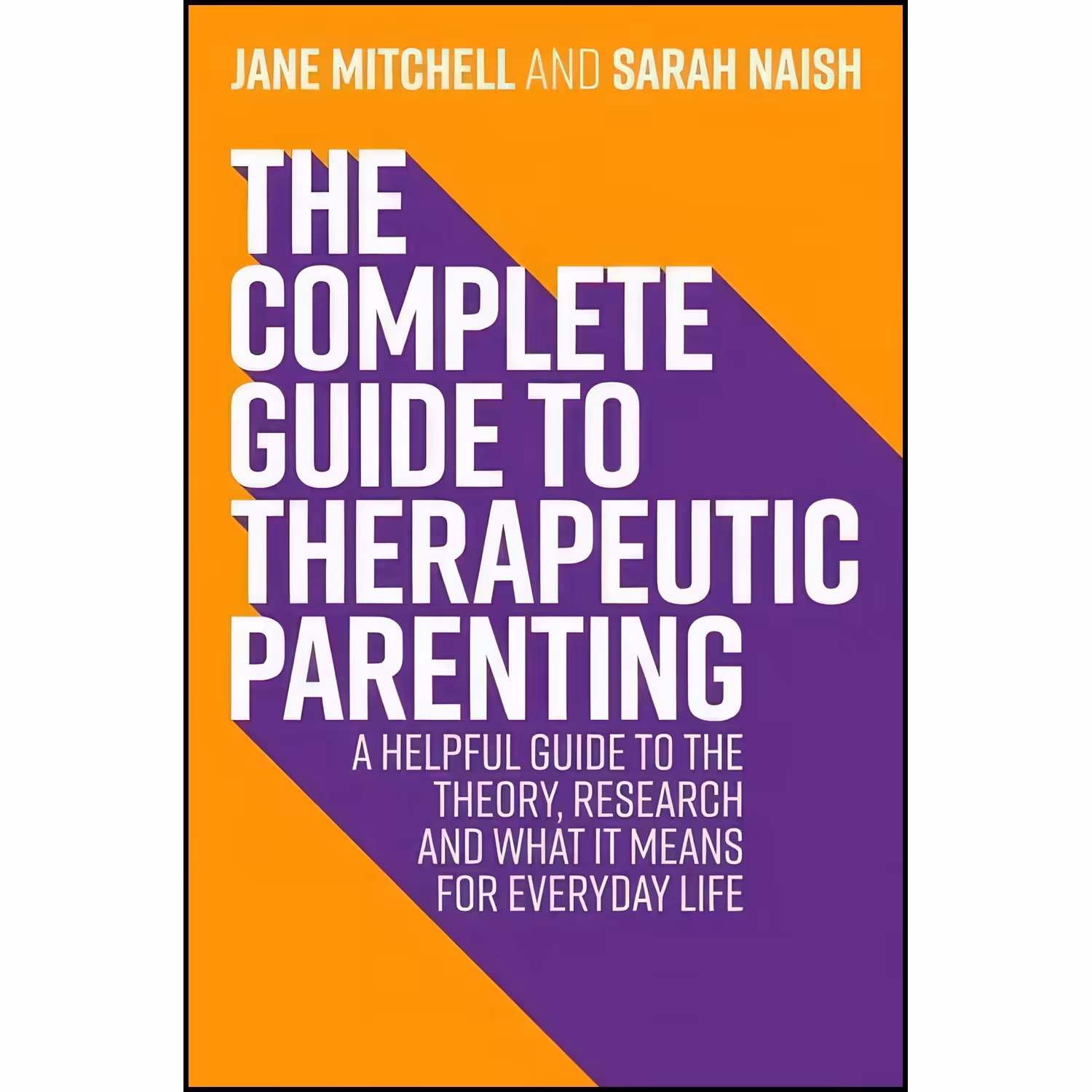 کتاب زبان اصلی The Complete Guide to Therapeutic Parenting
