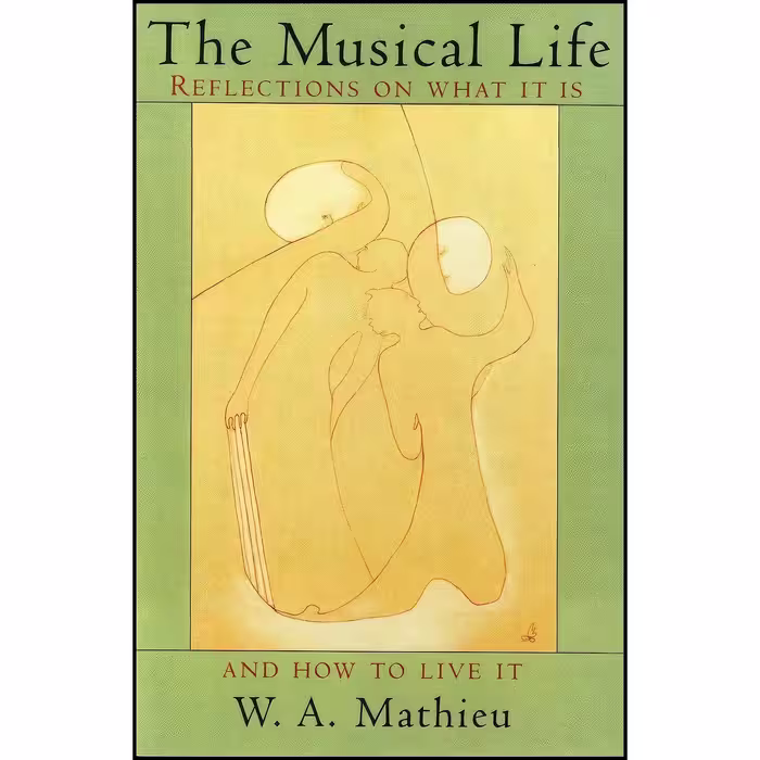 کتاب زبان اصلی The Musical Life اثر W A Mathieu انتشارات Shambhala