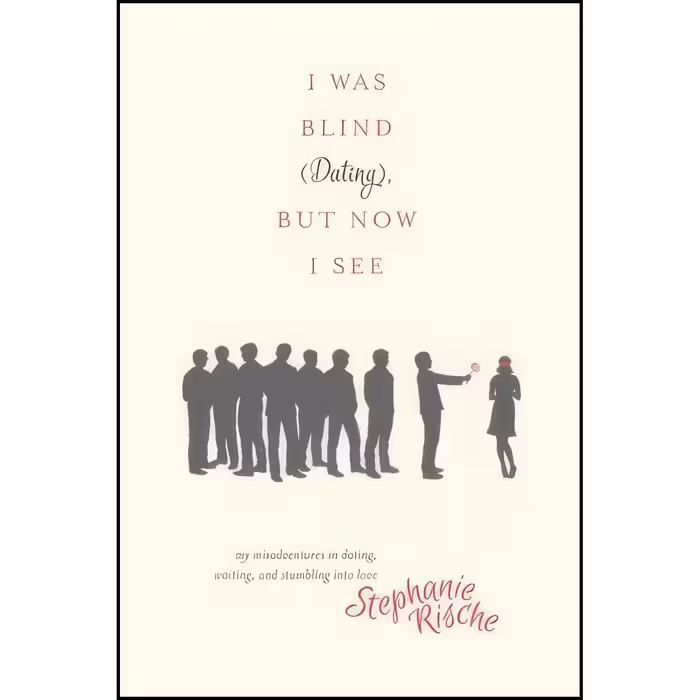 کتاب زبان اصلی I Was Blind  اثر Stephanie Rische and Melanie Shankle
