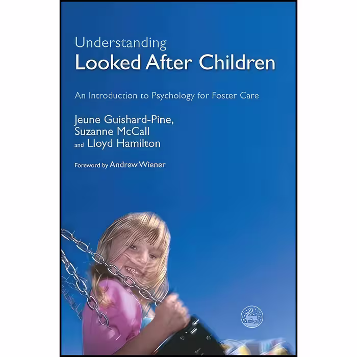 کتاب زبان اصلی Understanding Looked After Children اثر جمعی از نویسندگان
