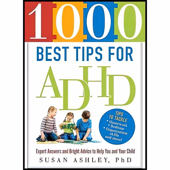 کتاب زبان اصلی  Best Tips for ADHD اثر Susan Ashley PhD انتشارات Sourcebooks