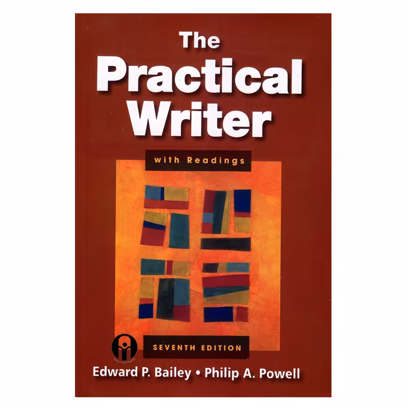 کتاب The Practical Writer with Readings اثر Edward P.Baily and Pillip A.Powell انتشارات الوندپویان