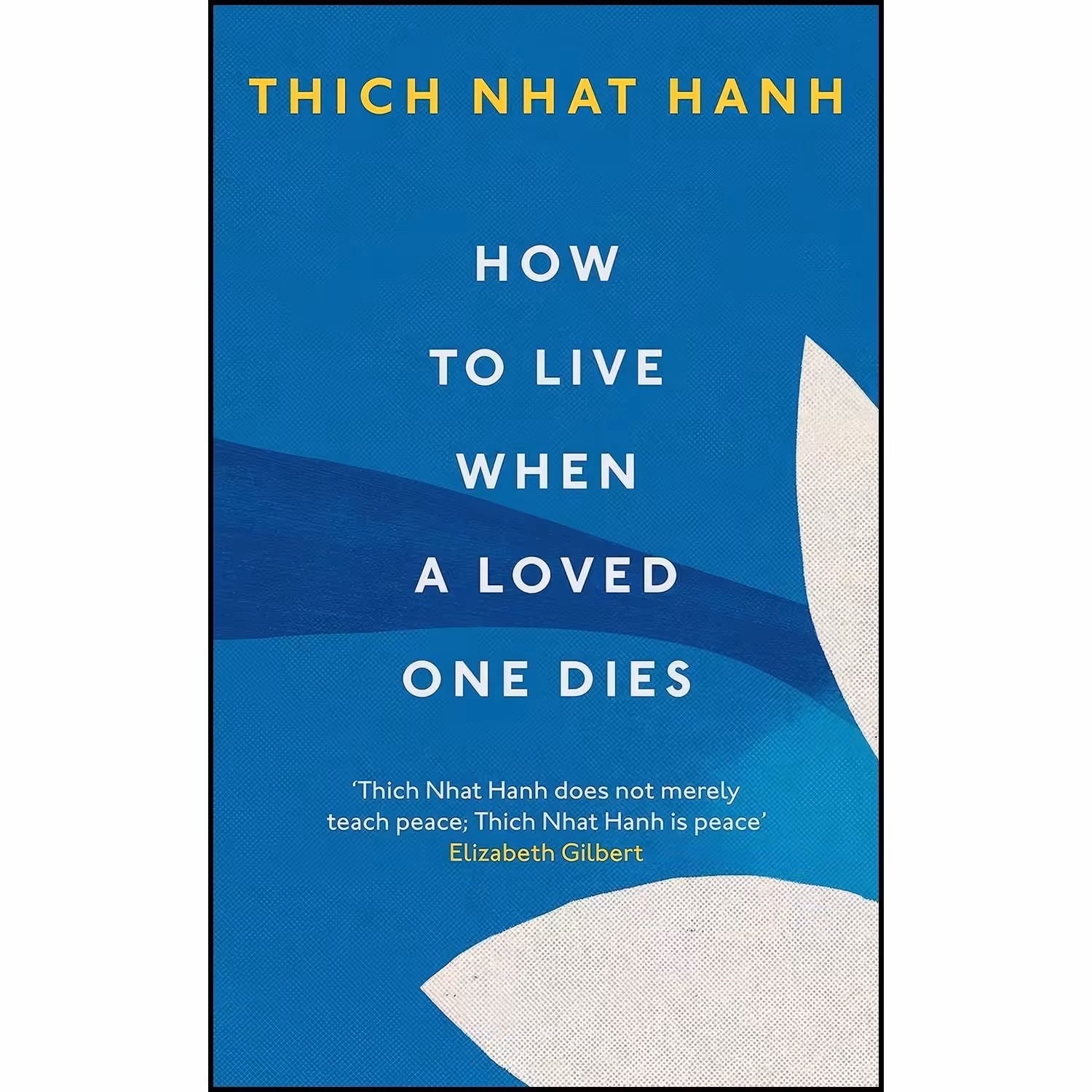 کتاب زبان اصلی How To Live When A Loved One Dies اثر Thich Nhat Hanh
