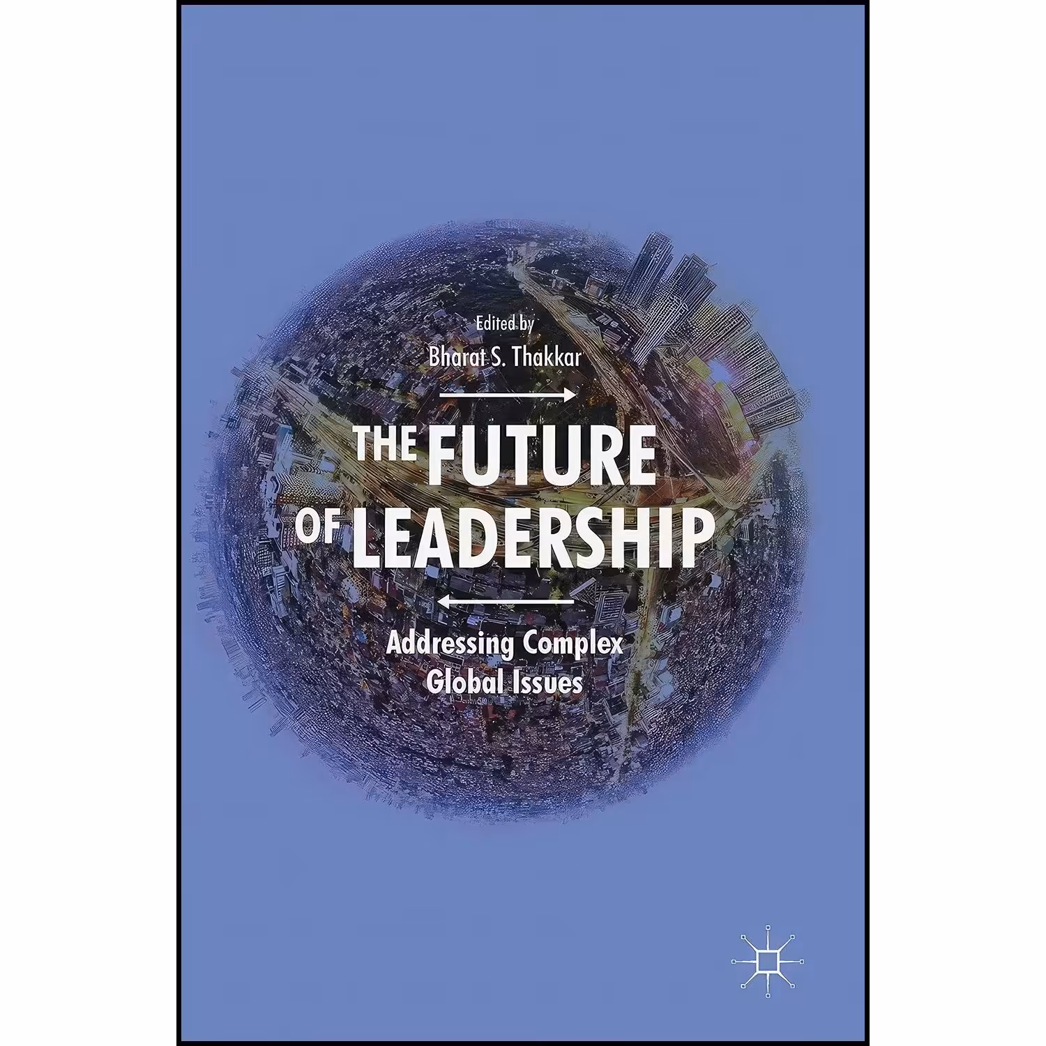 کتاب زبان اصلی The Future of Leadership اثر Dr Kadambari Jade Ram