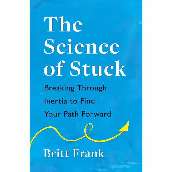 کتاب زبان اصلی The Science of Stuck اثر Britt Frank انتشارات Headline Home