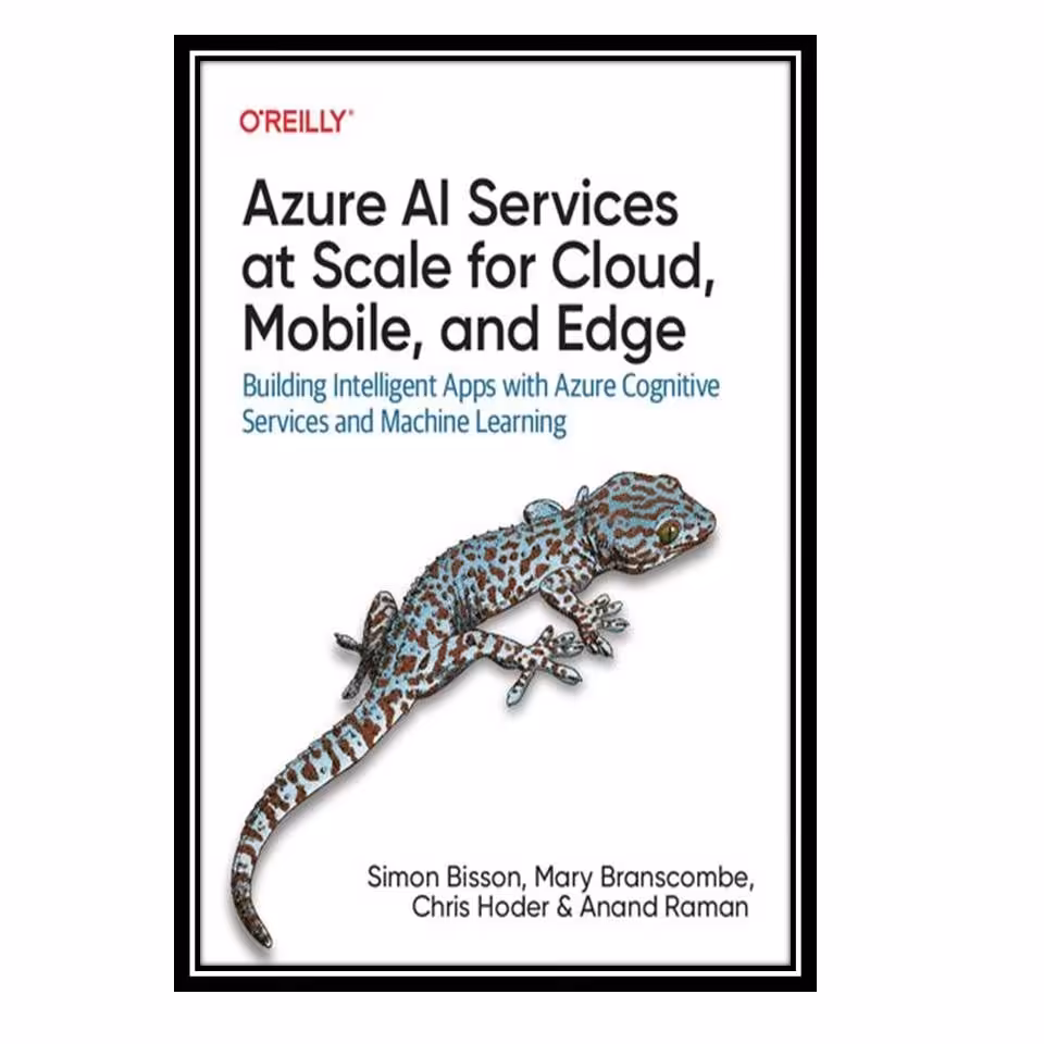 کتاب Azure AI Services at Scale for Cloud Mobile and Edge