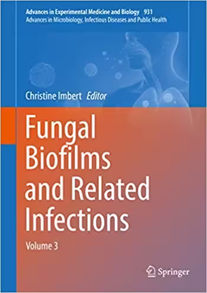 󾕇 دانلود کتاب Fungal Biofilms And Related Infections - Advances In Microbiology, Infectious Diseases And Public Health Volume 3, 2016 - دانلود کتاب های دانشگاهی