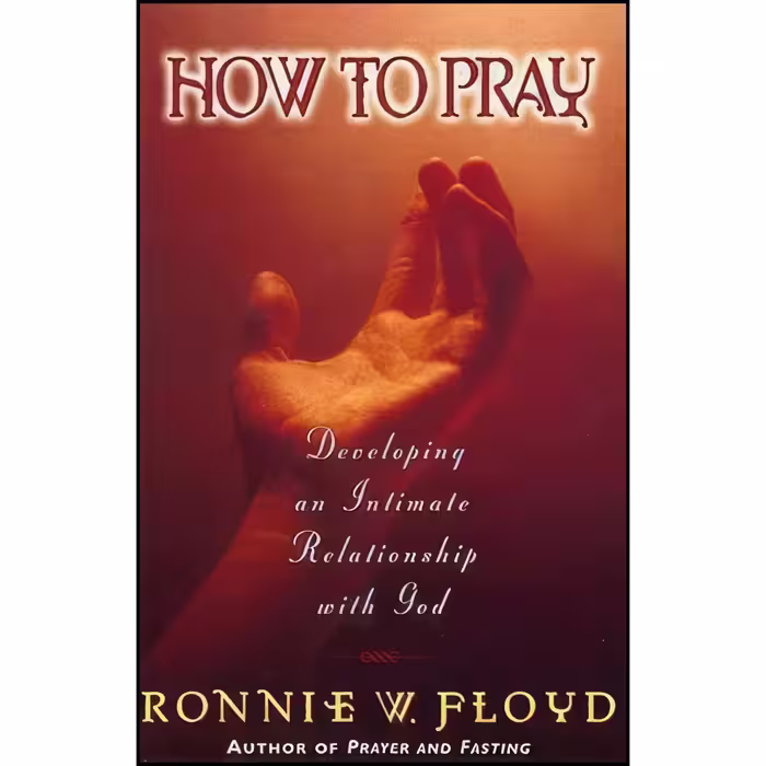 کتاب زبان اصلی How to Pray اثر Ronnie W Floyd