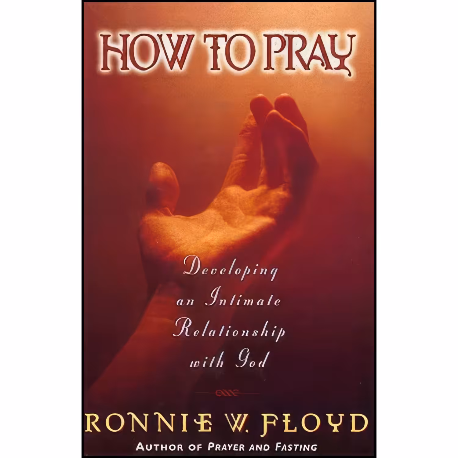 کتاب زبان اصلی How to Pray اثر Ronnie W Floyd