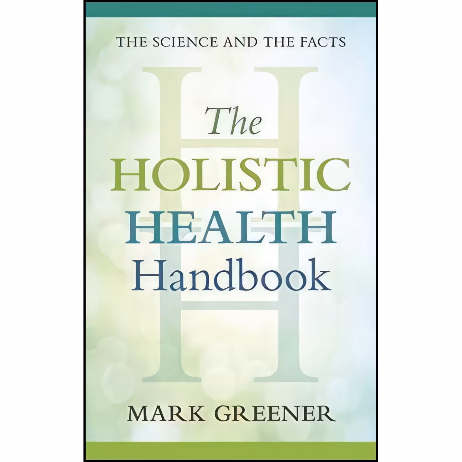 کتاب زبان اصلی The Holistic Health Handbook اثر Mark Greener