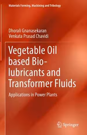 [PDF] دانلود کتاب Vegetable Oil Based Bio-Lubricants And Transformer Fluids - Applications In Power Plants, 2018