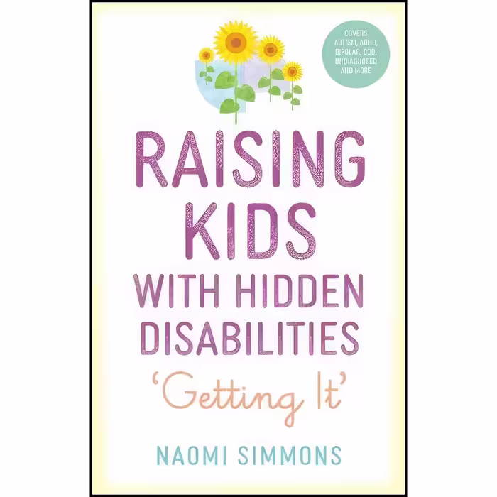 کتاب زبان اصلی Raising Kids with Hidden Disabilities اثر Naomi Simmons