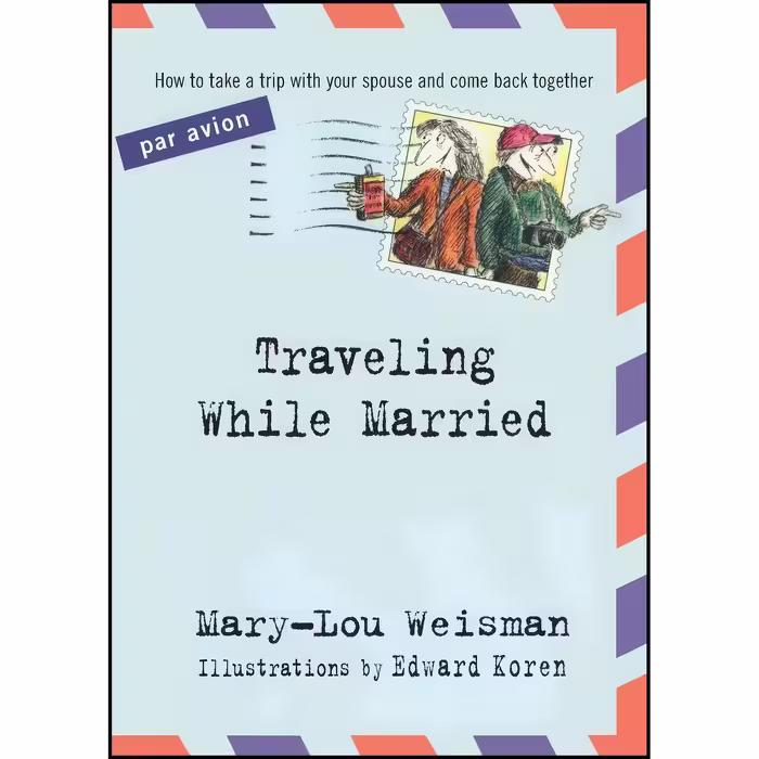 کتاب زبان اصلی Traveling While Married اثر MaryLou Weisman