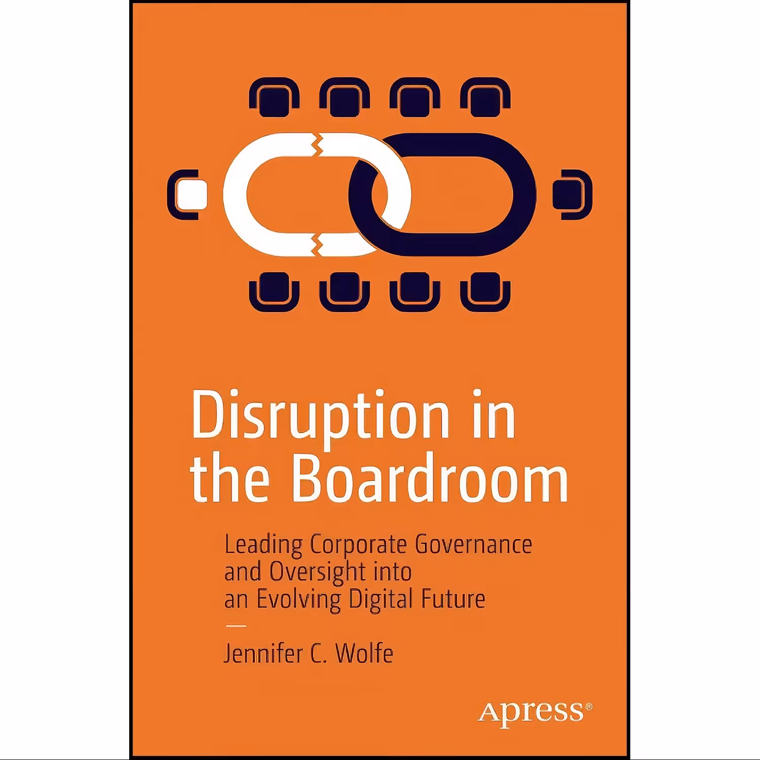 کتاب زبان اصلی Disruption in the Boardroom اثر Jennifer C Wolfe