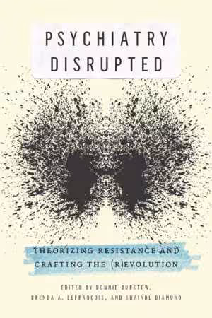 [PDF] دانلود کتاب Psychiatry Disrupted - Theorizing Resistance And Crafting The, 2014