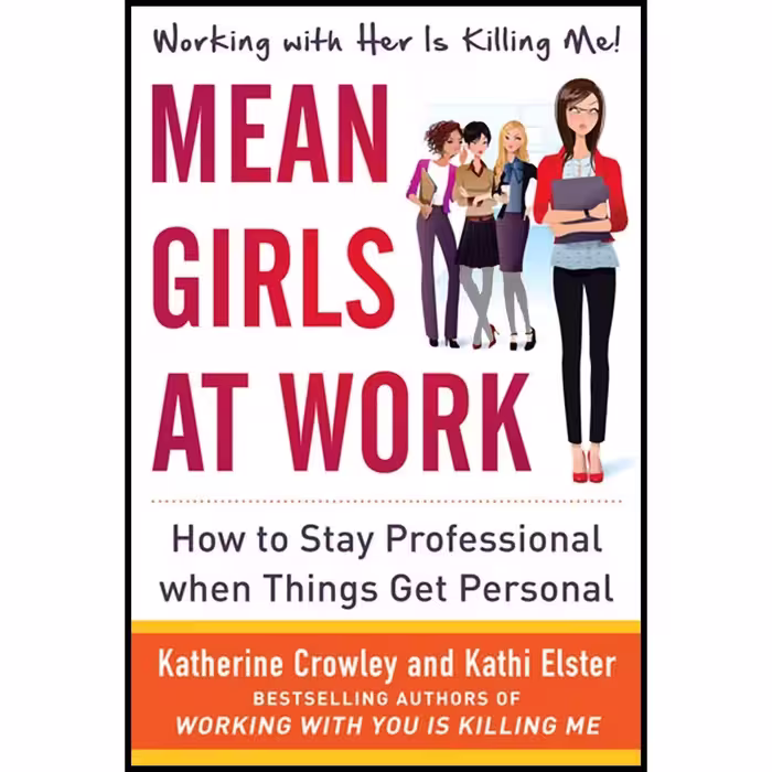 کتاب زبان اصلی Mean Girls at Work اثر Katherine Crowley and Kathi Elster