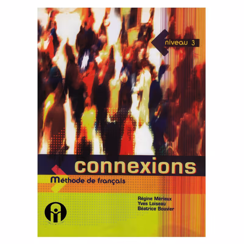 کتاب  Connexions niveau 3 Méthode de Français اثر جمعی از نویسندگان انتشارات الوند پویان