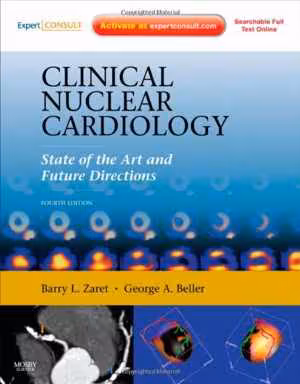 [PDF] دانلود کتاب Clinical Nuclear Cardiology - State Of The Art And Future Directions - Expert Consult - Online And Print, 4 Edition, 4th ed, 2010