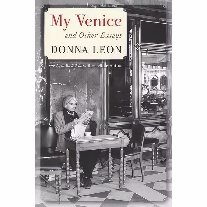 کتاب زبان اصلی My Venice and Other Essays اثر Donna Leon