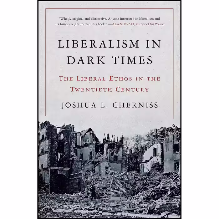 کتاب زبان اصلی Liberalism in Dark Times اثر Joshua L Cherniss