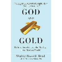 کتاب زبان اصلی God and Gold اثر Walter Russell Mead انتشارات Vintage