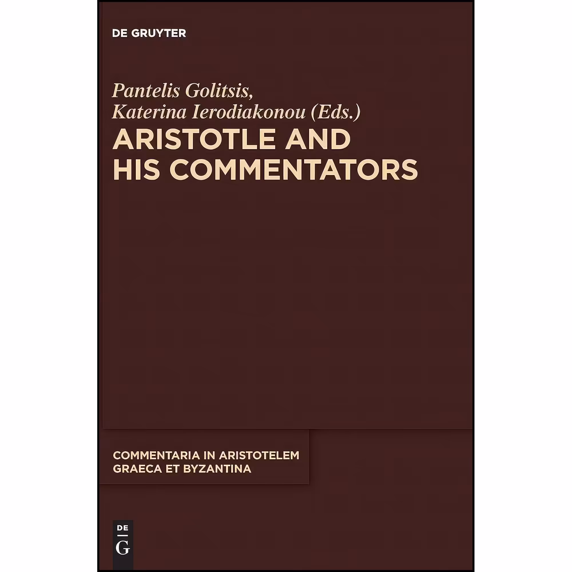 کتاب زبان اصلی Aristotle and His Commentators اثر Pantelis Golitsis