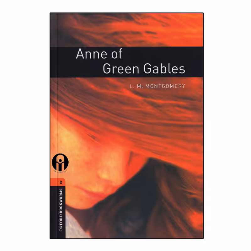 کتاب Oxford Bookworms Anne Of Green Gables اثر L.M. Montgomery انتشارات الوندپویان