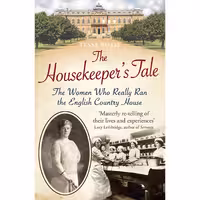 کتاب زبان اصلی The Housekeepers Tale اثر Tessa Boase انتشارات Aurum Press