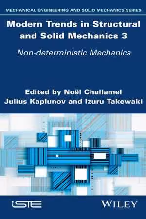 [PDF] دانلود کتاب Modern Trends In Structural And Solid Mechanics 3 - Non-Deterministic Mechanics, 2021