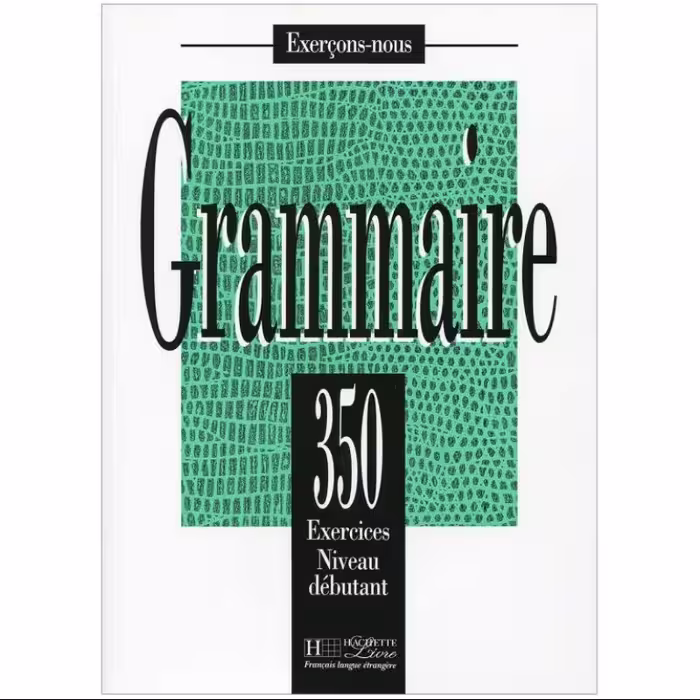 Grammaire 350 Exercices Niveau debutant کتاب