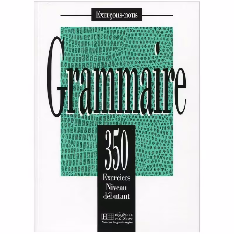 Grammaire 350 Exercices Niveau debutant کتاب